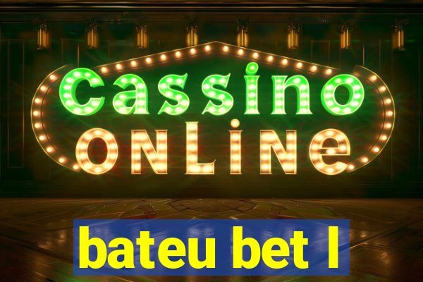 bateu bet l